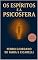 Livro OS ESPÍRITOS E A PSICOSFERA (SPACE ORDIMAN)