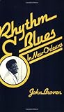 Rhythm and Blues In New Orleans