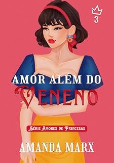 Livro AMOR ALÉM DO VENENO