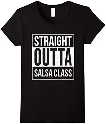 Womens Straight Outta Salsa Class Dance Shirt Medium Black