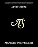 Advanced Tarot Secrets (Aphrodite's Book of Secrets) by Dusty White, Brenda Judy