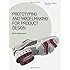 Prototyping and Modelmaking for Product Design (Portfolio Skills)