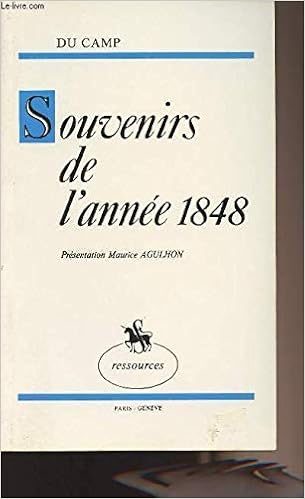 Amazon Fr Souvenirs De L Annee 1848 La Revolution De Fevrier Le 15 Mai L Insurrection De Juin Maxime Du Camp Livres Amazon Fr Souvenirs De L Annee 1848 La Revolution De Fevrier Le 15 Mai L Insurrection De Juin Maxime Du Camp Livres