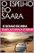Livro "O ESPELHO DO SAARA': O OCEANO DE AREIA