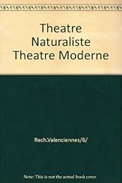 Théâtre naturaliste, théâtre moderne ?