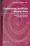 Combining Artificial Neural Nets: Ensemble and Modular Multi-Net Systems (Perspectives in Neural Computing)