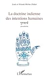 La doctrine indienne des intentions humaines: Purushartha (French Edition) by Louis Moline, Yolande Moline-Déduit