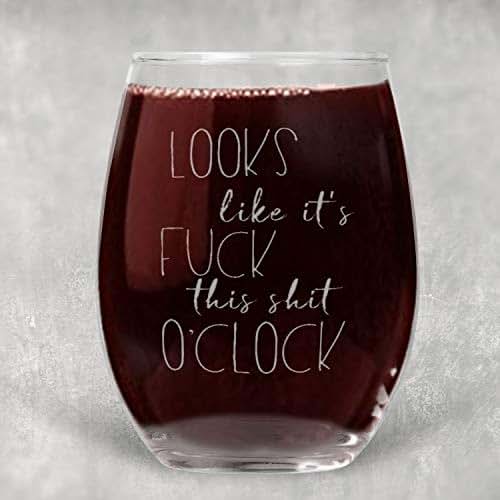 Looks Like its Fuck this Shit O'Clock Stemless Wine Glass