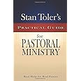 Stan Toler's Practical Guide for Pastoral Ministry: Real Help for Real Pastors