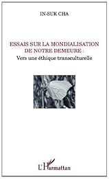 Essais sur la mondialisation de notre demeure
