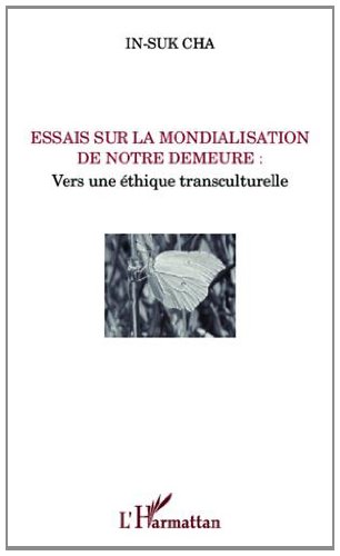 Essais sur la mondialisation de notre demeure