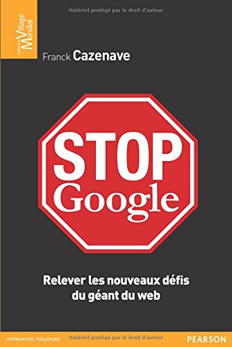 STOP Google: Relever les nouveaux défis du géant du web by (Paperback)