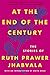At the End of the Century: The Stories of Ruth Prawer Jhabvala by Ruth Prawer Jhabvala, Anita Desai