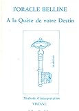 L'oracle Belline : Ã  la quÃªte de votre destin by 