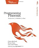 Programming Phoenix: Productive |> Reliable |> Fast cover