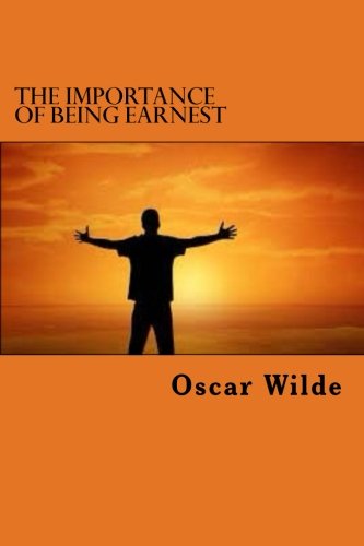 The Importance of Being Earnest The Importance of Being Earnest