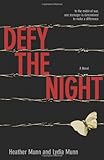 Defy the Night: A Novel by