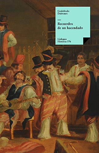 Recuerdos de un hacendado (Historia nº 123) (Spanish Edition) by Godofredo Daireaux