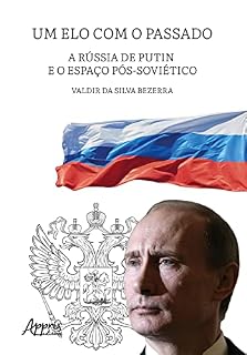 Livro Um Elo com o Passado: A Rússia de Putin e o Espaço Pós-Soviético