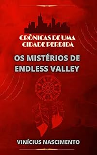 Livro Os Mistérios de Endless Valley: - Livro 1 (Crônicas De Uma Cidade Perdida)
