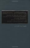 Religion, Economics, and Public Policy: Ironies, Tragedies, and Absurdities of the Contemporary Culture Wars, Andrew D. Walsh, 0275966119