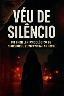 Livro Véu de Silêncio - Um Thriller Psicológico de Segredos e Reviravoltas no Brasil