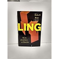 Ling: The Rise, Fall and Return of a Texas Titan