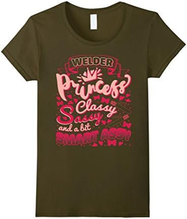 Women's Welder Princess Classy Sassy And A Bit Smart Assy Small Olive
