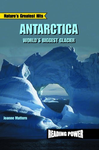 Antarctica: World's Biggest Glacier (Nature's Greatest Hits)