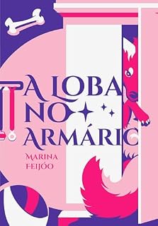 Livro A Loba no Armário: Spin-off de Sobre Namoradas e Lobos