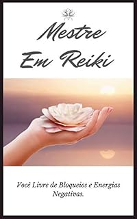 Livro Mestre em Reiki: Você livre de bloqueio e energias negativas .