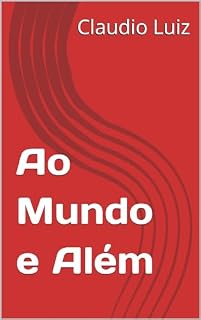 Livro Ao Mundo e Além