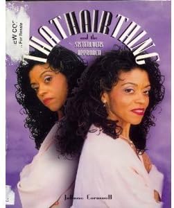 That Hair Thing: And the Sisterlocks Approach