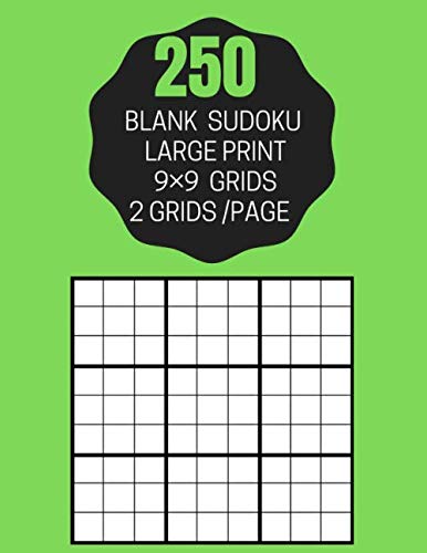 250 blank sudoku large print 9 9 grids 2 grids per page 9 9 grids blank sudoku grids sheets paper extra large print sudoku book sudoku gift for kids adults