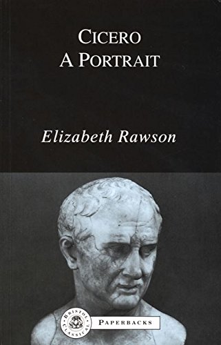 Cicero: A Portrait (BCPaperbacks) by Elizabeth Rawson