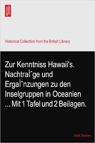 Zur Kenntniss Hawaii S Nachtraiˆge Und Ergaiˆnzungen Zu Den