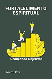 Livro Fortalecimento Espiritual: Alcançando Objetivos