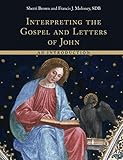 Interpreting the Gospel and Letters of John: An