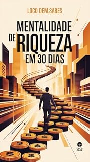 Livro Mentalidade de Riqueza em 30 Dias: Transforme sua forma de pensar e comece a atrair prosperidade dia após dia.