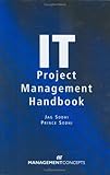 IT Project Management Handbook, Sodhi, Jag and Sodhi, Prince, 1567260985