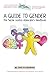 A Guide to Gender (2nd Edition): The Social Justice Advocate's Handbook by Sam Killermann