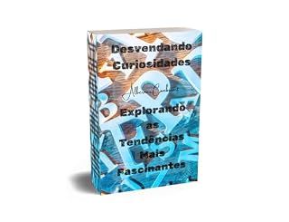 Livro Desvendando Curiosidades: Explorando as Tendências Mais Fascinantes