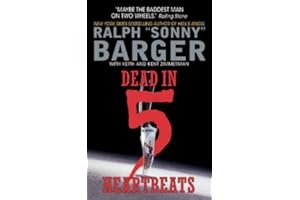 Dead in 5 Heartbeats: A Motorcycle Club War Novel by Sonny Barger—Bad Blood and One Final Ride (Patch Kinkade Book 1)