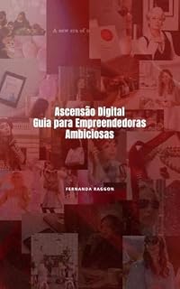 Livro Ascensão Digital : Guia para Empreendedoras Ambiciosas