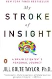 My Stroke of Insight: A Brain Scientist's Personal Journey
