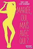 Mariée, oui, mais avec qui ? : Dans cette romance épicée, à vous de décider ! (HQN) (French Edi by