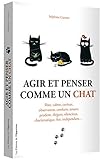 Agir et penser comme un chat by 