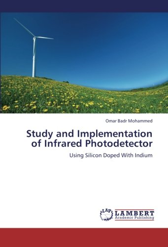 Study and Implementation of Infrared Photodetector: Using Silicon Doped With Indium