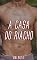 Livro A Casa do Riacho: Conto erótico gay