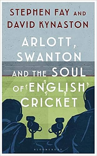 Book's Cover of Arlott, Swanton and the Soul of English Cricket (Inglés) Tapa blanda – 18 abril 2019